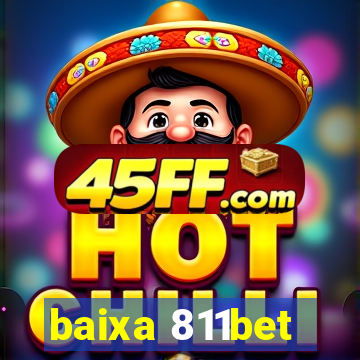 baixa 811bet
